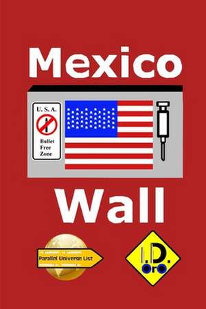 Oro, I: MEXICO WALL