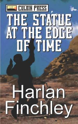 The Statue at the Edge of Time de Harlan Finchley