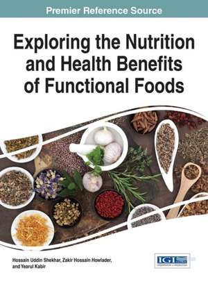 Exploring the Nutrition and Health Benefits of Functional Foods de Zakir Hossain Howlader