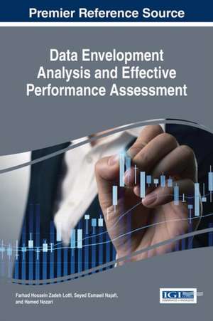 Data Envelopment Analysis and Effective Performance Assessment de Farhad Hossein Zadeh Lotfi