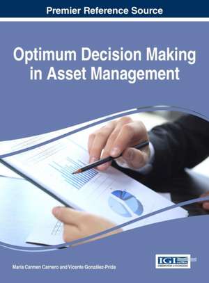 Optimum Decision Making in Asset Management de Maria Carmen Carnero