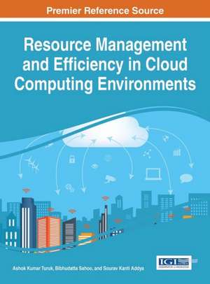 Resource Management and Efficiency in Cloud Computing Environments de Ashok Kumar Turuk