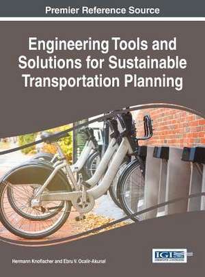 Engineering Tools and Solutions for Sustainable Transportation Planning de Hermann Knoflacher