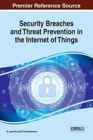 Security Breaches and Threat Prevention in the Internet of Things de Jeyanthi, N.