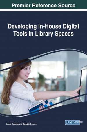 Developing In-House Digital Tools in Library Spaces de Laura Costello