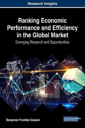 Ranking Economic Performance and Efficiency in the Global Market de Benjamen Franklen Gussen