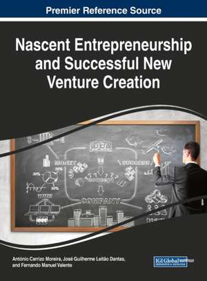 Nascent Entrepreneurship and Successful New Venture Creation de António Carrizo Moreira