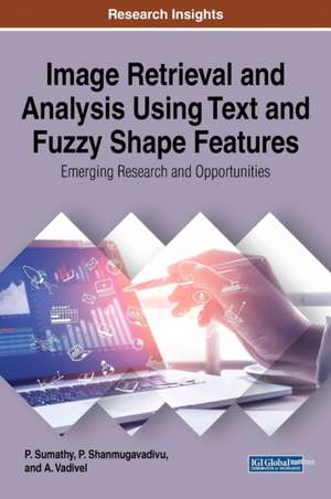 Image Retrieval and Analysis Using Text and Fuzzy Shape Features de P. Sumathy