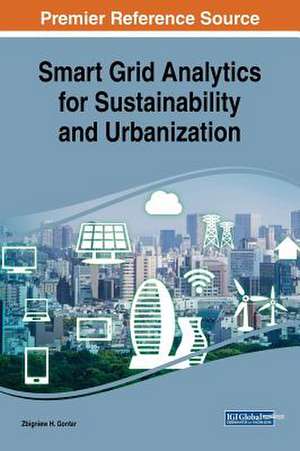 Smart Grid Analytics for Sustainability and Urbanization de Zbigniew H. Gontar