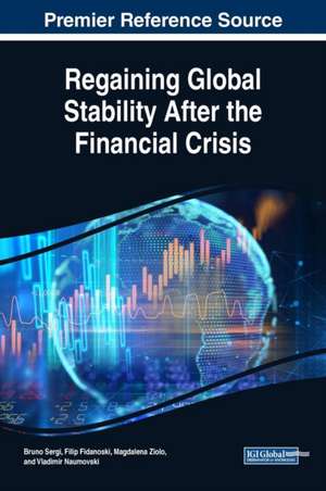 Regaining Global Stability After the Financial Crisis de Filip Fidanoski