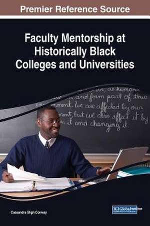 Faculty Mentorship at Historically Black Colleges and Universities de Conway, Cassandra Sligh