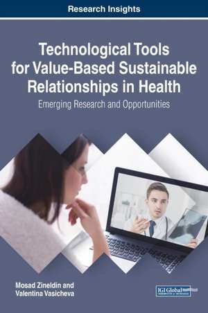 Technological Tools for Value-Based Sustainable Relationships in Health de Mosad Zineldin