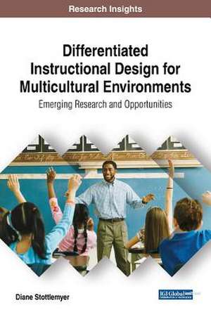 Differentiated Instructional Design for Multicultural Environments de Diane Stottlemyer