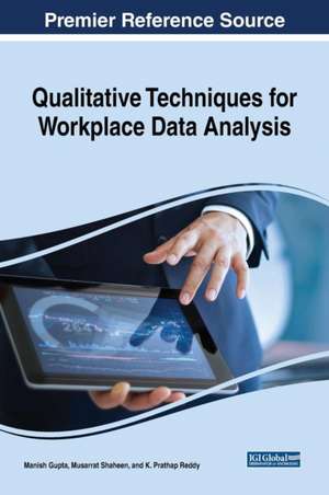 Qualitative Techniques for Workplace Data Analysis de Manish Gupta