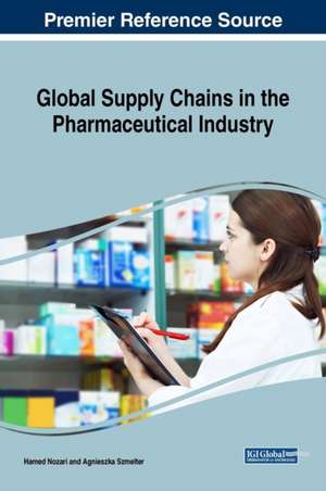 Global Supply Chains in the Pharmaceutical Industry de Hamed Nozari