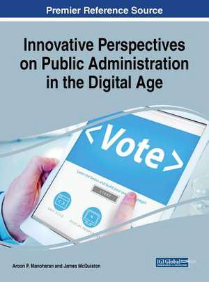 Innovative Perspectives on Public Administration in the Digital Age de Aroon P. Manoharan