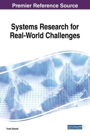 Systems Research for Real-World Challenges de Frank Stowell