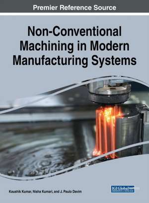 Non-Conventional Machining in Modern Manufacturing Systems de J. Paulo Davim