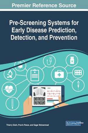 Pre-Screening Systems for Early Disease Prediction, Detection, and Prevention de Thierry Edoh