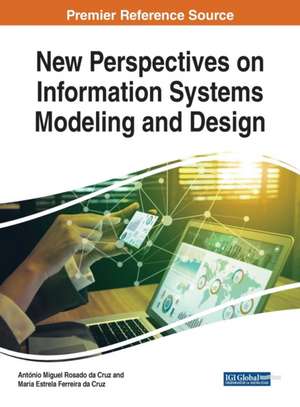 New Perspectives on Information Systems Modeling and Design de António Miguel Rosado Da Cruz