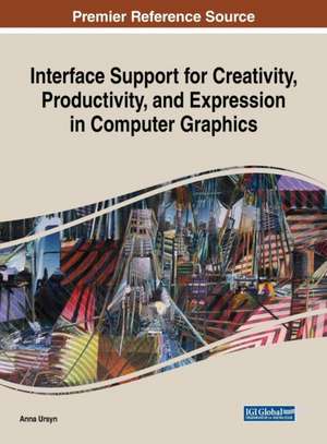 Interface Support for Creativity, Productivity, and Expression in Computer Graphics de Anna Ursyn