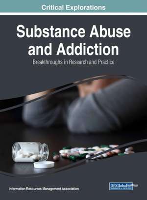 Substance Abuse and Addiction de Information Reso Management Association