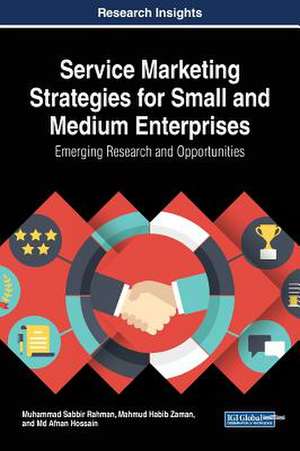 Service Marketing Strategies for Small and Medium Enterprises de Muhammad Sabbir Rahman