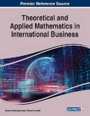 Theoretical and Applied Mathematics in International Business de Bryan Christiansen