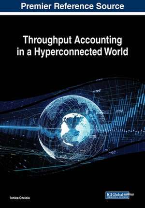 Throughput Accounting in a Hyperconnected World de Ionica Oncioiu