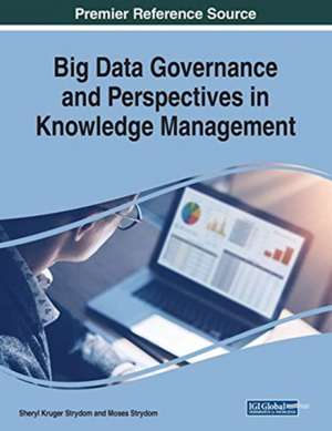 Big Data Governance and Perspectives in Knowledge Management de Moses Strydom