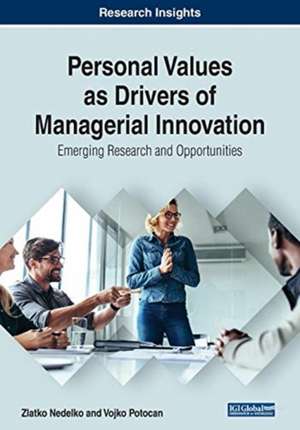 Personal Values as Drivers of Managerial Innovation de Zlatko Nedelko