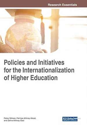 Policies and Initiatives for the Internationalization of Higher Education de Fahriye Altinay Aksal