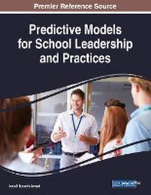 Predictive Models for School Leadership and Practices de Ismail Hussein Amzat