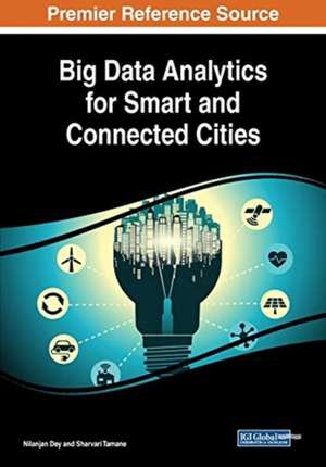 Big Data Analytics for Smart and Connected Cities de Nilanjan Dey