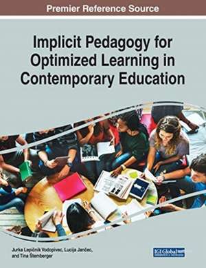 Implicit Pedagogy for Optimized Learning in Contemporary Education de Lucija Jan¿ec