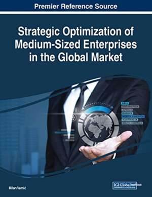 Strategic Optimization of Medium-Sized Enterprises in the Global Market de Milan Vemi¿