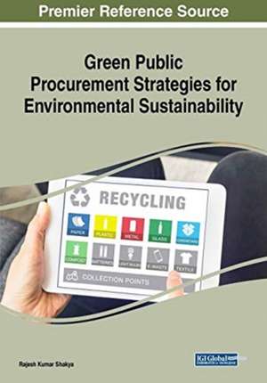 Green Public Procurement Strategies for Environmental Sustainability de Rajesh Kumar Shakya