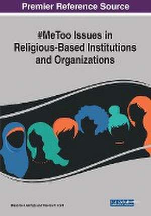 #MeToo Issues in Religious-Based Institutions and Organizations de Theron N. Ford