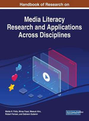 Handbook of Research on Media Literacy Research and Applications Across Disciplines de Meesuk Ahn