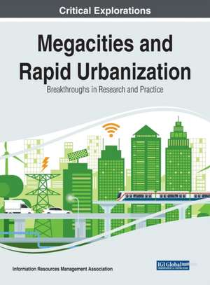 Megacities and Rapid Urbanization de Information Reso Management Association