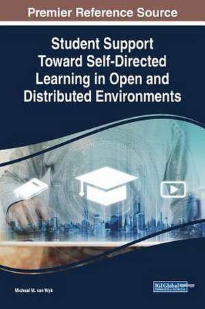 Student Support Toward Self-Directed Learning in Open and Distributed Environments de Micheal M. van Wyk