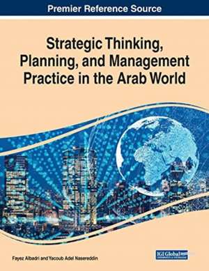 Strategic Thinking, Planning, and Management Practice in the Arab World de Fayez Albadri