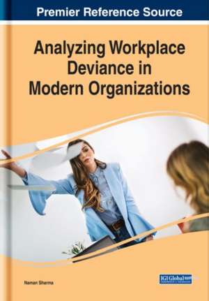 Analyzing Workplace Deviance in Modern Organizations de Naman Sharma