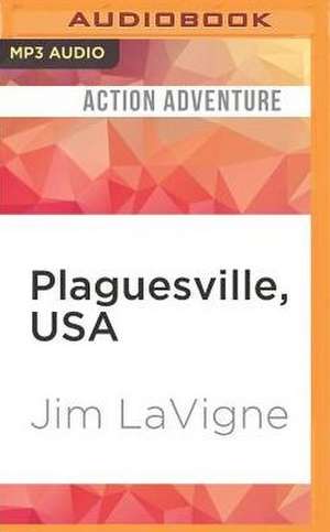 Plaguesville, USA de Jim LaVigne