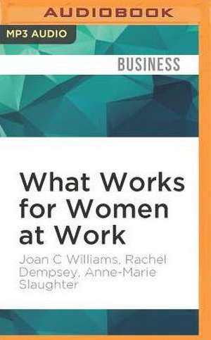 What Works for Women at Work de Joan C. Williams