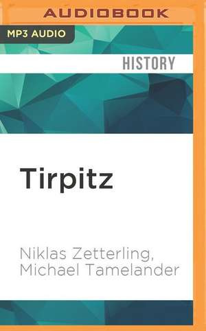 Tirpitz de Niklas Zetterling