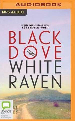 Black Dove, White Raven de Elizabeth Wein