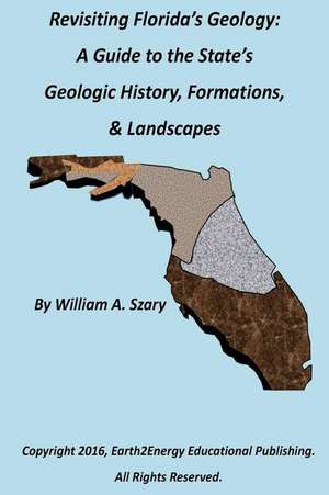 Revisiting Florida's Geology de MR William a. Szary