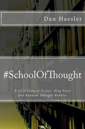 #Schoolofthought de Dan Haesler