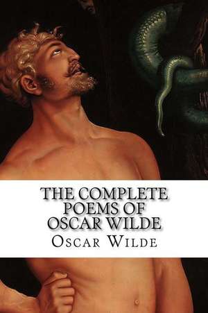 The Complete Poems of Oscar Wilde de Oscar Wilde